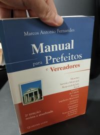 Manual para Prefeitos e Vereadores - Marcos Antônio Fernandes - Quartier Latin