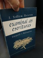Examinai as Escrituras (Vol 4: Ezequiel a Malaquias) – J. S. Baxter - Vida Nova