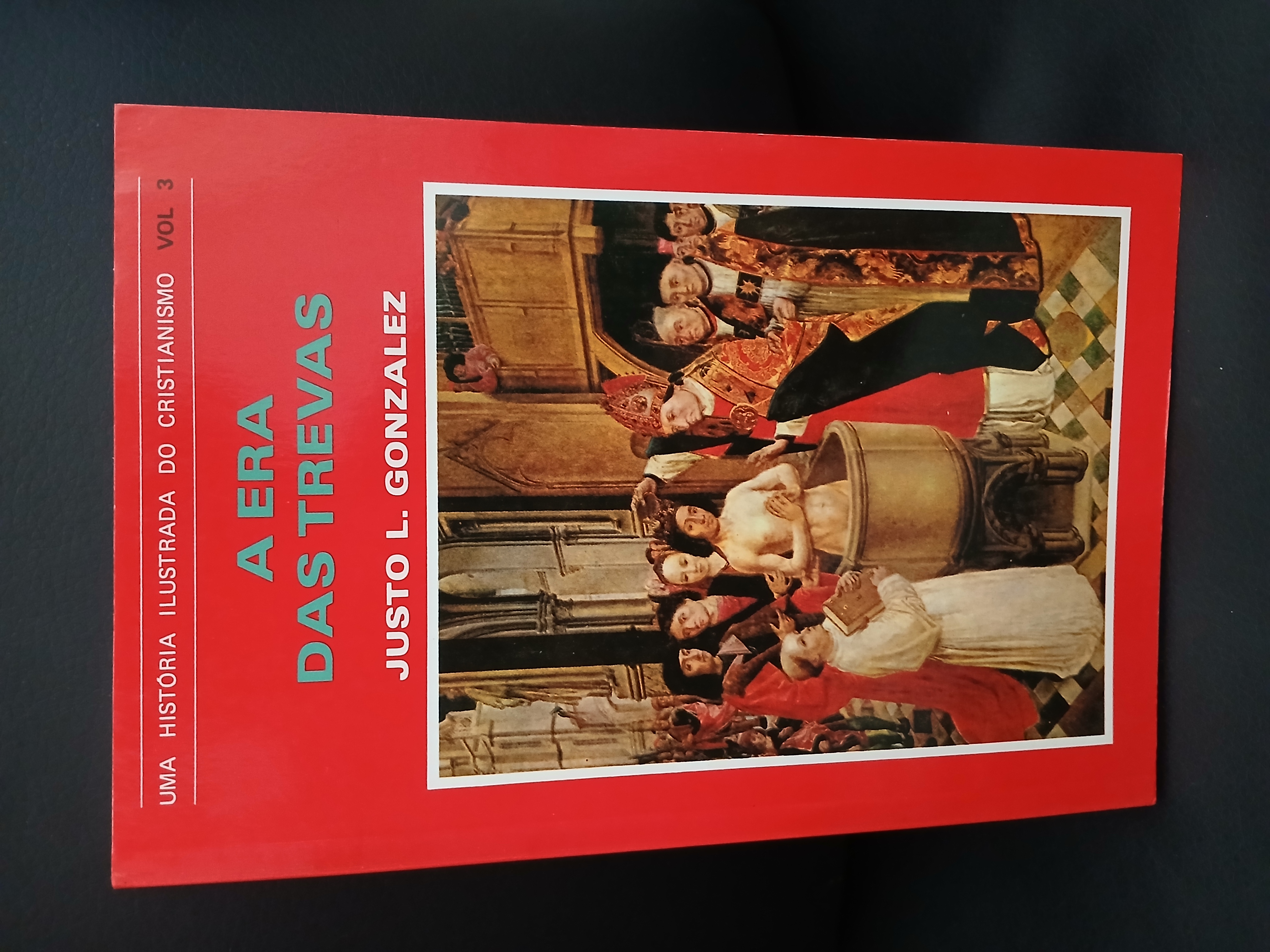 Capa de A Era das Trevas (Uma História Ilustrada do Cristianismo - Volume 3), Justo L. González - Vida Nova - em excelente estado
